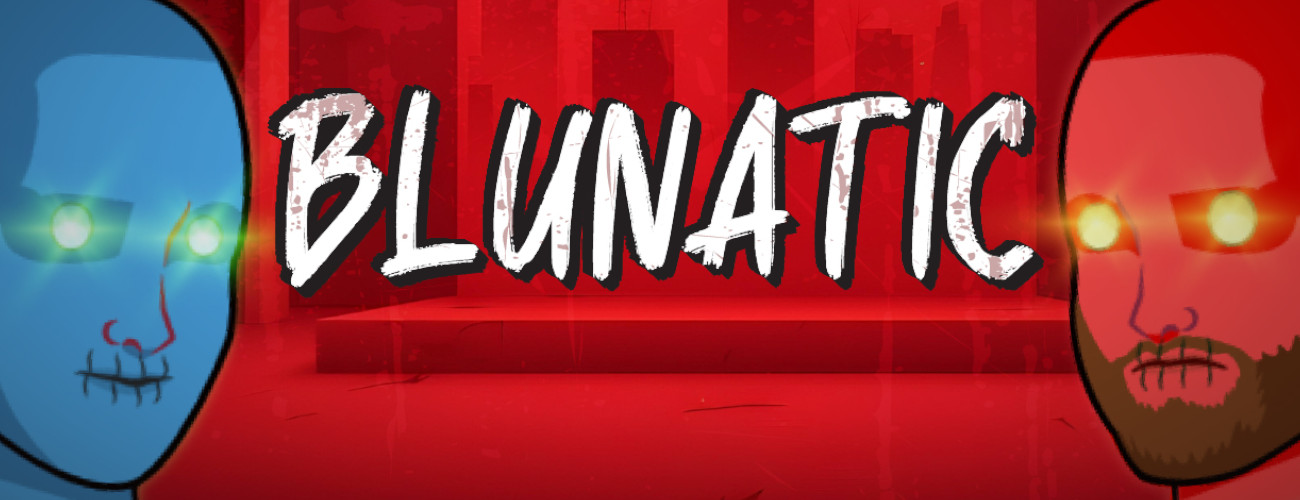 Blunatic